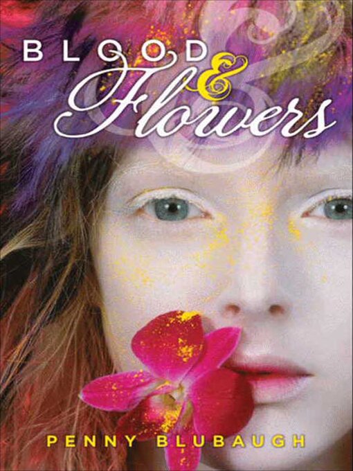 Title details for Blood & Flowers by Penny Blubaugh - Available